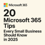 Microsoft 365 Tips Every Small Business